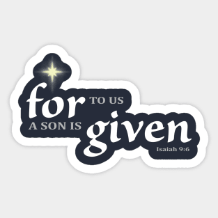 For to us a son is given Sticker